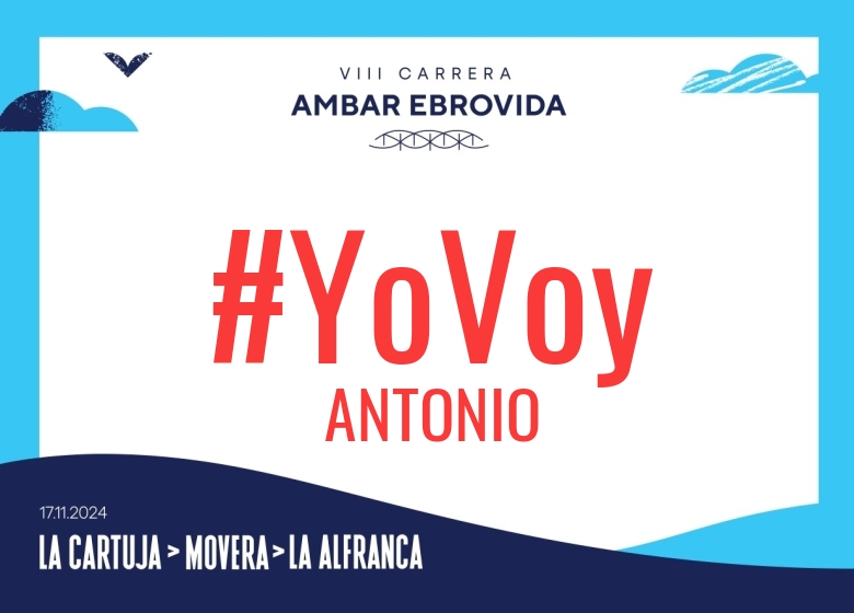 #YoVoy - ANTONIO (VIII CARRERA AMBAR EBROVIDA LA CARTUJA MOVERA CAMINO NATURAL LA ALFRANCA 6K 11K 20K 2024)