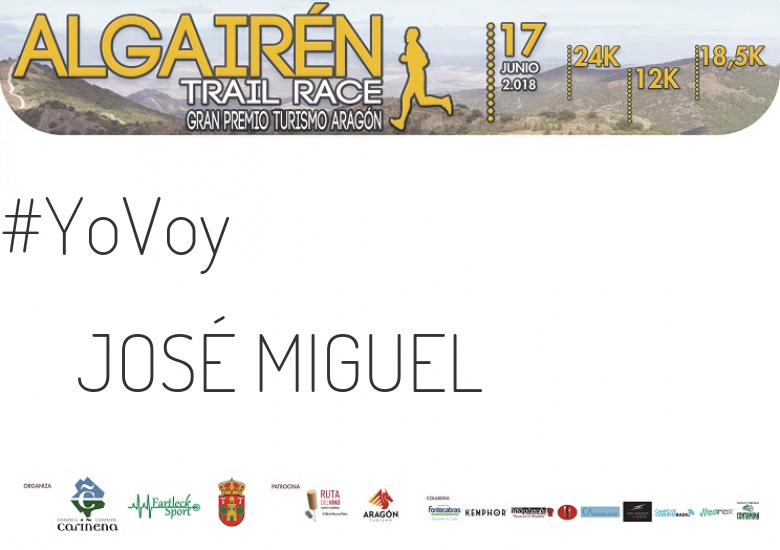 #YoVoy - JOSÉ MIGUEL (ALGAIREN TRAIL RACE  2018 )