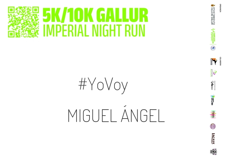 #YoVoy - MIGUEL ÁNGEL (GALLUR IMPERIAL NIGHT RUN)